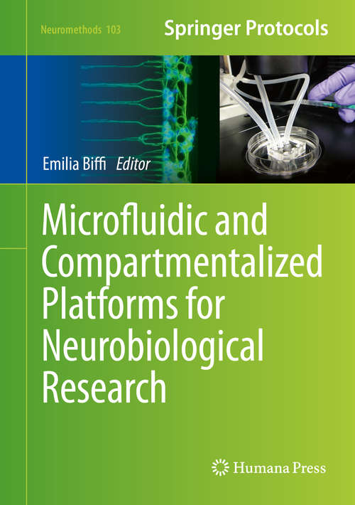 Book cover of Microfluidic and Compartmentalized Platforms for Neurobiological Research (2015) (Neuromethods #103)