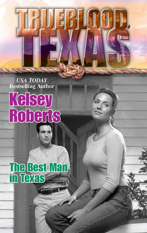 Book cover of The Best Man in Texas (ePub First edition) (The Trueblood Dynasty #10)