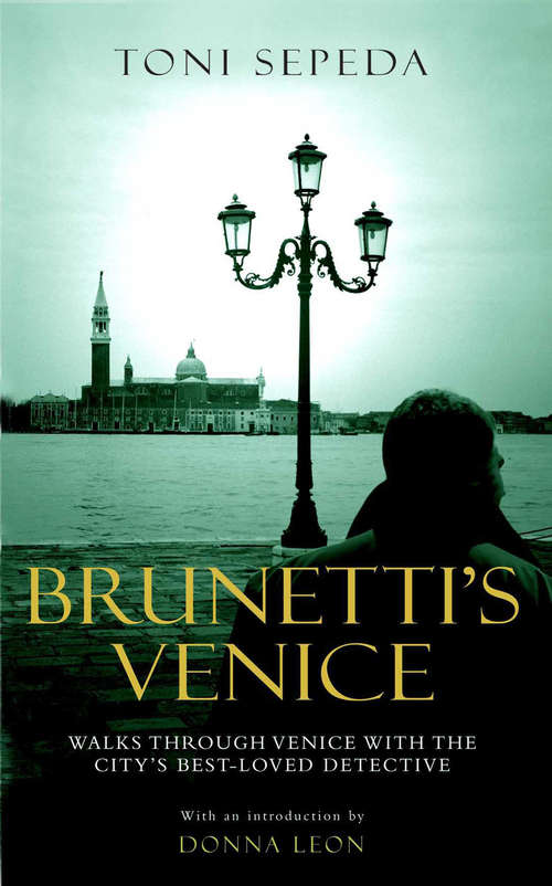 Book cover of Brunetti's Venice: Walks Through the Novels