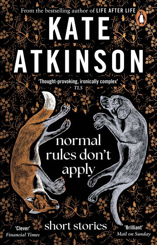 Book cover of Normal Rules Don't Apply: A dazzling collection of short stories from the bestselling author of Life After Life