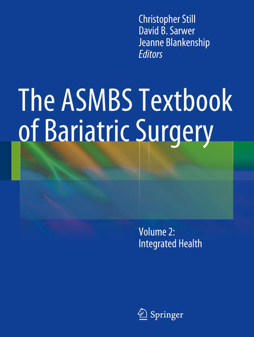 Book cover of The ASMBS Textbook of Bariatric Surgery: Volume 2: Integrated Health (2014)