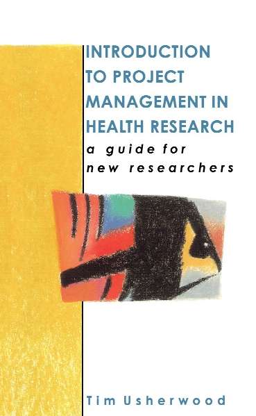 Book cover of Introduction to Project Management in Health Research (UK Higher Education OUP  Humanities & Social Sciences Health & Social Welfare)
