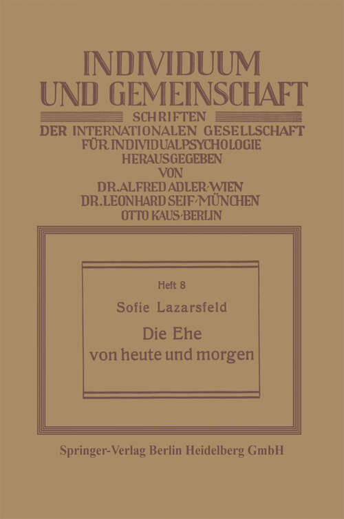 Book cover of Die Ehe von heute und morgen (1927) (Individuum und Gemeinschaft #8)