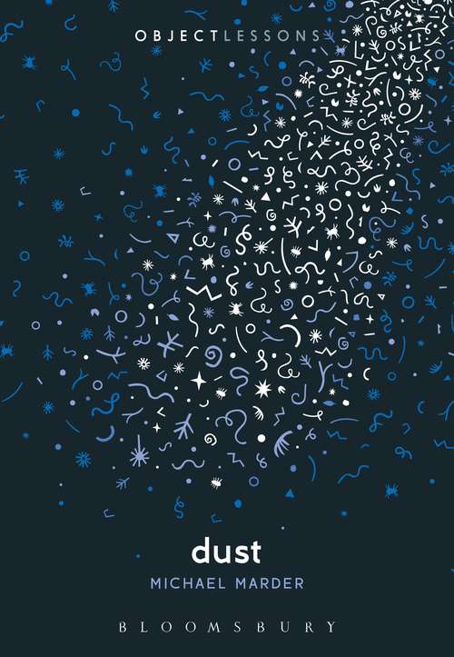 Book cover of Dust (Object Lessons)
