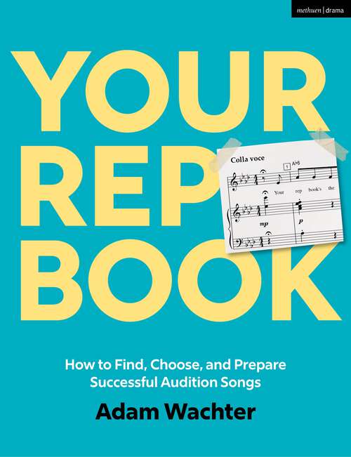 Book cover of Your Rep Book: How to Find, Choose, and Prepare Successful Audition Songs
