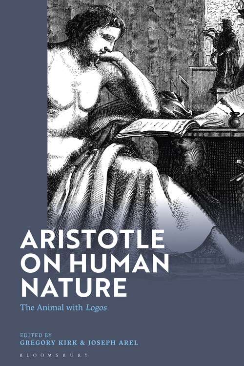 Book cover of Aristotle on Human Nature: The Animal with Logos