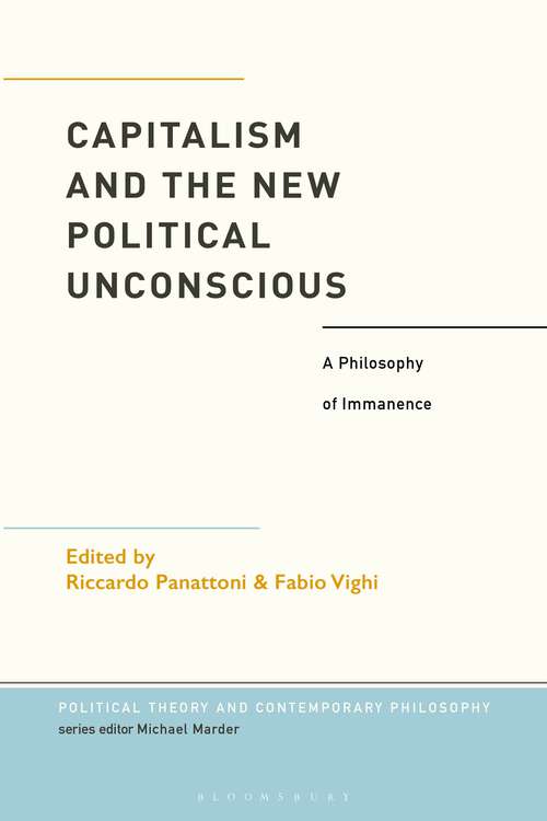 Book cover of Capitalism and the New Political Unconscious: A Philosophy of Immanence (Political Theory and Contemporary Philosophy)