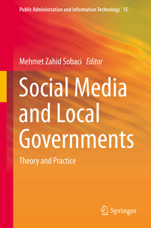Book cover of Social Media and Local Governments: Theory and Practice (2016) (Public Administration and Information Technology #15)