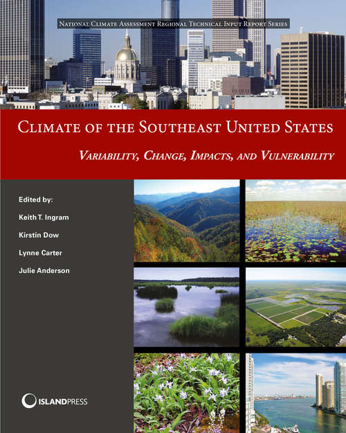 Book cover of Climate of the Southeast United States: Variability, Change, Impacts, and Vulnerability (2013) (NCA Regional Input Reports)