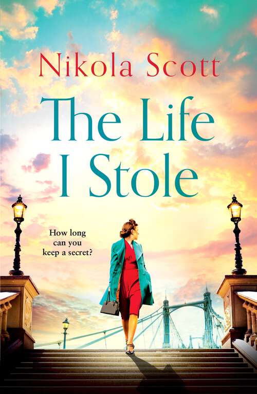 Book cover of The Life I Stole: A heartwrenching historical novel of love, betrayal and a young woman's tragic secret