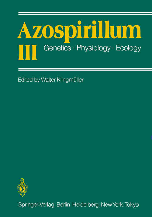 Book cover of Azospirillum III: Genetics · Physiology · Ecology Proceedings of the Third Bayreuth Azospirillum Workshop (1985)