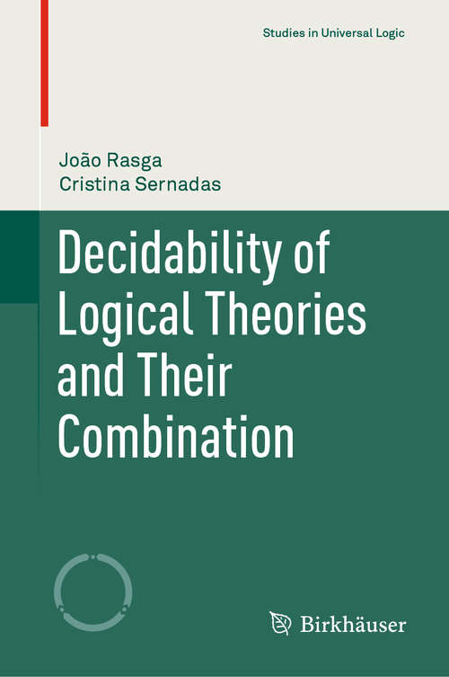 Book cover of Decidability of Logical Theories and Their Combination (1st ed. 2020) (Studies in Universal Logic)