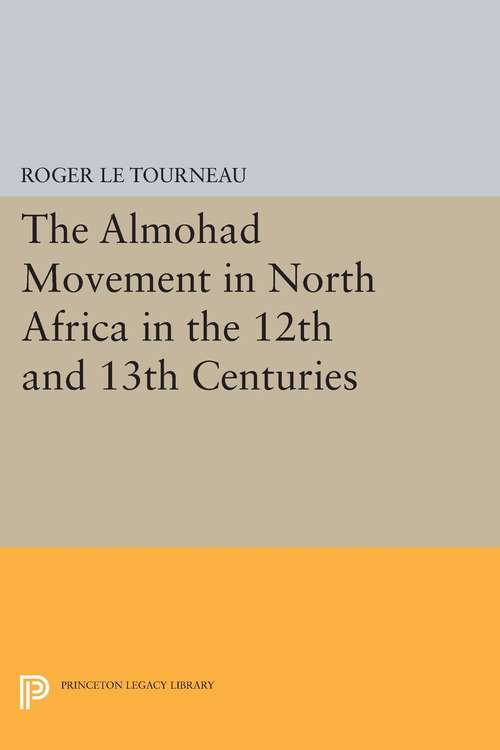 Book cover of Almohad Movement in North Africa in the 12th and 13th Centuries (PDF)