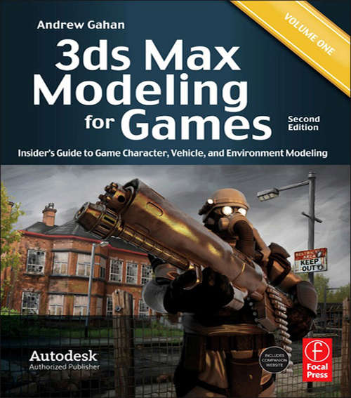 Book cover of 3ds Max Modeling for Games: Insider's Guide to Game Character, Vehicle, and Environment Modeling (2nd Edition)