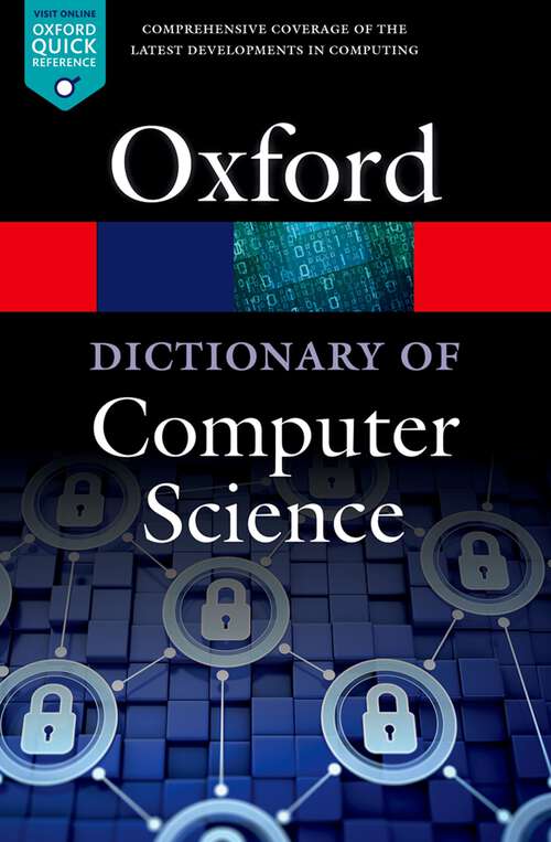 Book cover of A Dictionary of Computer Science (Oxford Quick Reference)
