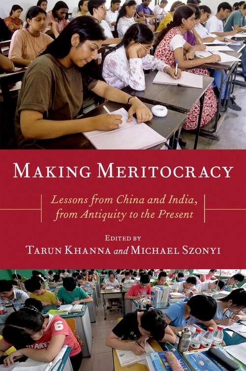 Book cover of Making Meritocracy: Lessons from China and India, from Antiquity to the Present (Modern South Asia)