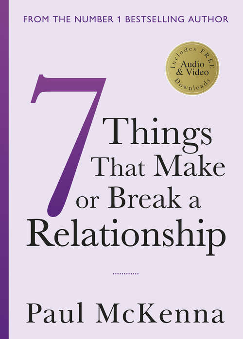 Book cover of Seven Things That Make or Break a Relationship