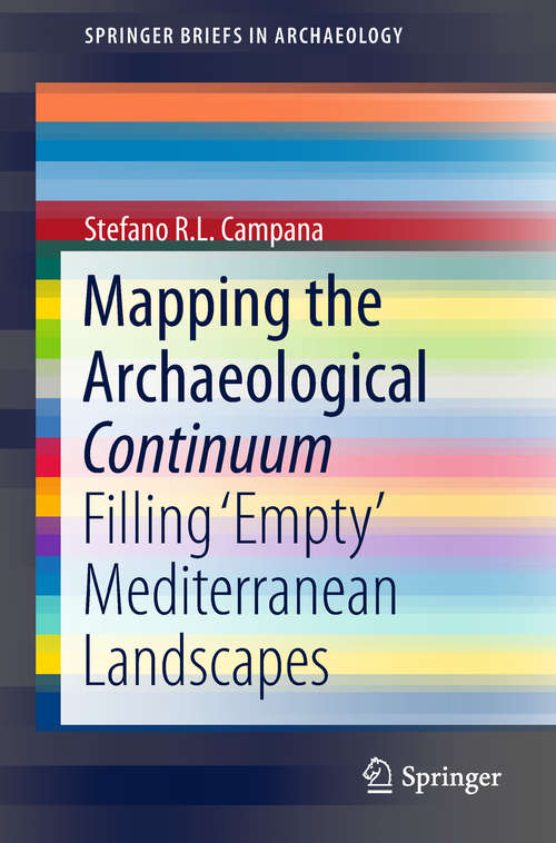 Book cover of Mapping the Archaeological Continuum: Filling 'Empty' Mediterranean Landscapes (SpringerBriefs in Archaeology)