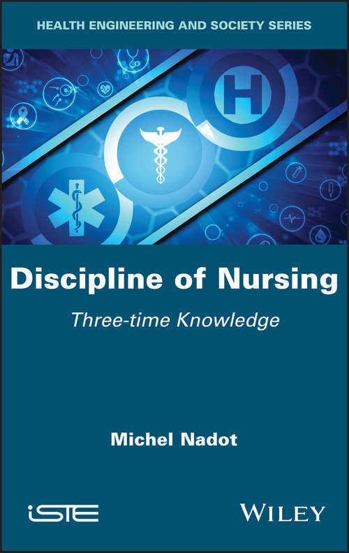 Book cover of Discipline of Nursing: Three-time Knowledge