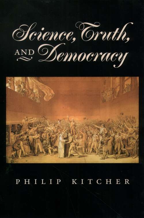 Book cover of Science, Truth, and Democracy (Oxford Studies in Philosophy of Science)