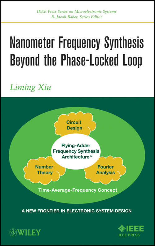 Book cover of Nanometer Frequency Synthesis Beyond the Phase-Locked Loop (IEEE Press Series on Microelectronic Systems #25)