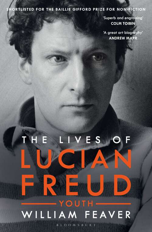 Book cover of The Lives of Lucian Freud: YOUTH 1922 - 1968