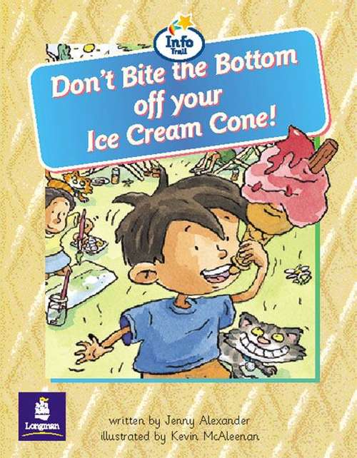 Book cover of Don't Bite the Bottom off your Ice Cream Cone (Literacy Land, Info Trail, Beginner Stage)