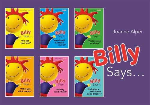 Book cover of Billy Says... Series: Six therapeutic storybooks to help children on their journey through fostering or adoption (PDF)