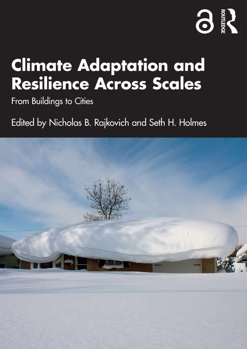 Book cover of Climate Adaptation and Resilience Across Scales: From Buildings to Cities