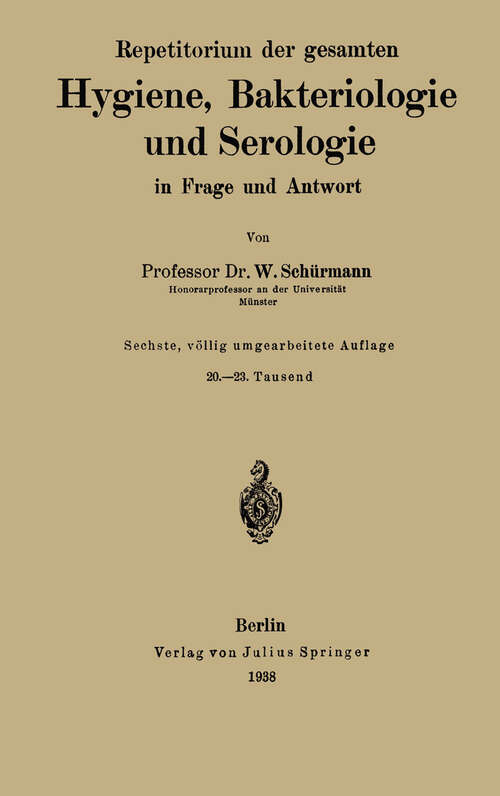 Book cover of Repetitorium der gesamten Hygiene, Bakteriologie und Serologie in Frage und Antwort (6. Aufl. 1938)
