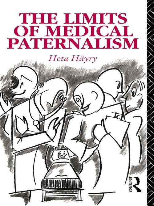 Book cover of The Limits of Medical Paternalism (Social Ethics and Policy)