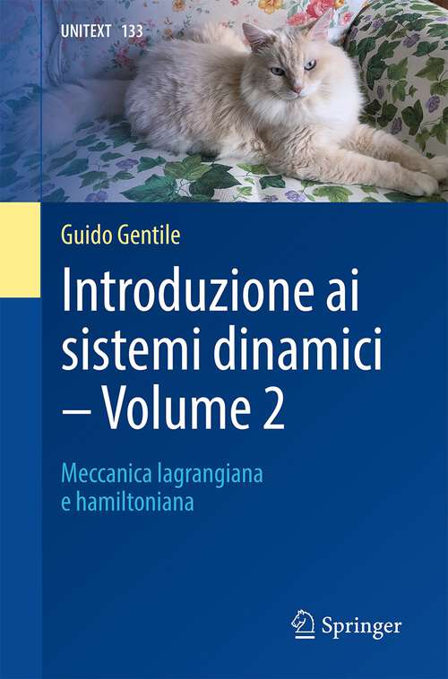 Book cover of Introduzione ai sistemi dinamici - Volume 2: Meccanica lagrangiana e hamiltoniana (1a ed. 2022) (UNITEXT #133)