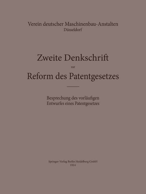 Book cover of Zweite Denkschrift zur Reform des Patentgesetzes: Besprechung des vorläufigen Entwurfes eines Patentgesetzes (1914)