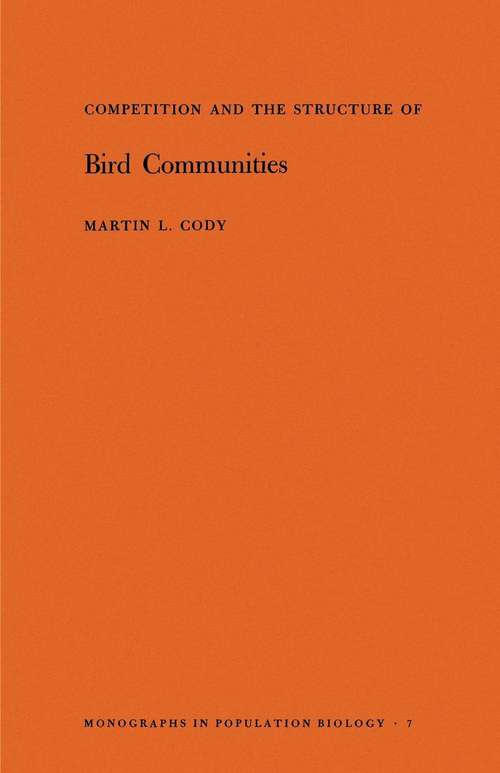Book cover of Competition and the Structure of Bird Communities. (MPB-7), Volume 7 (PDF)