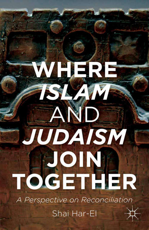Book cover of Where Islam and Judaism Join Together: A Perspective on Reconciliation (2014)