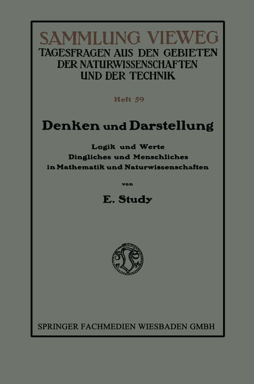 Book cover of Denken und Darstellung: Logik und Werte Dingliches und Menschliches in Mathematik und Naturwissenschaften (1921) (Sammlung Vieweg #59)