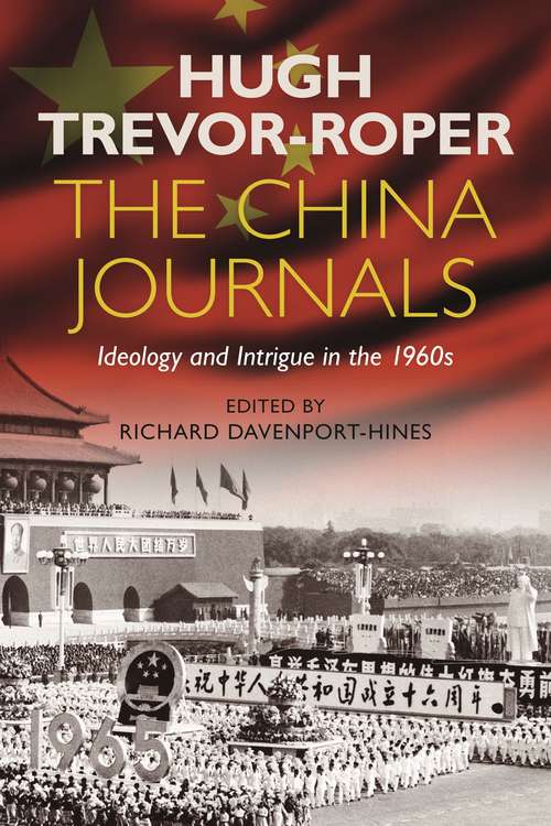 Book cover of The China Journals: Ideology and Intrigue in the 1960s