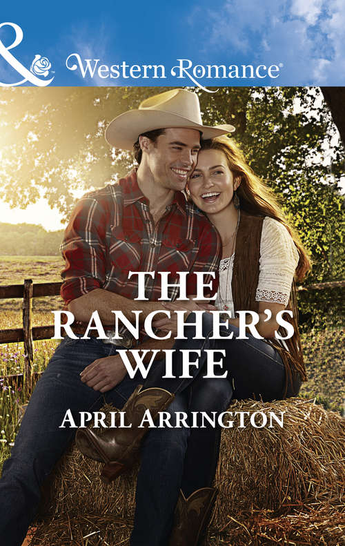 Book cover of The Rancher's Wife: The Wish / Her Holiday Prince Charming / The Rancher's Wife (ePub edition) (Men of Raintree Ranch #2)