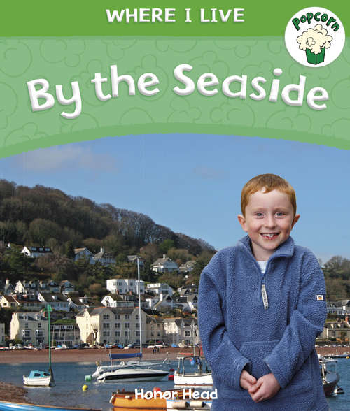 Book cover of By the Seaside: By The Seaside Library Ebook (Popcorn: Where I Live)