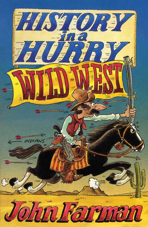 Book cover of History in a Hurry: Wild West (History in a Hurry #14)