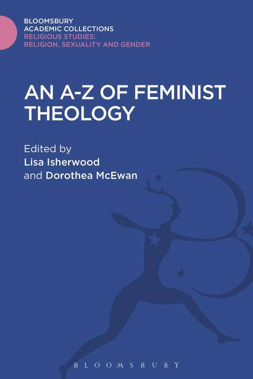 Book cover of An A-Z of Feminist Theology (Religious Studies: Bloomsbury Academic Collections)
