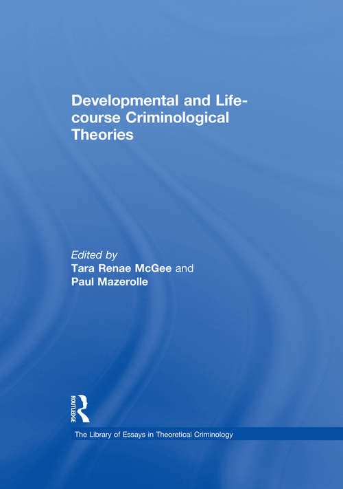 Book cover of Developmental and Life-course Criminological Theories
