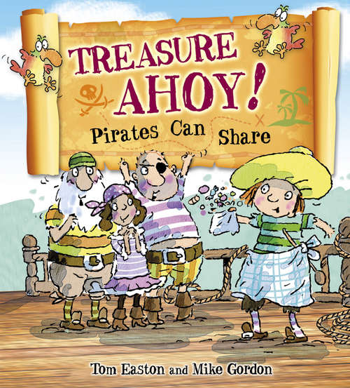 Book cover of Treasure Ahoy! Pirates Can Share: Pirates Can Share (Pirates to the Rescue #2)
