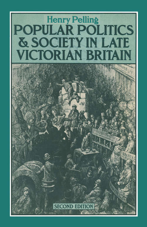 Book cover of Popular Politics and Society in Late Victorian Britain (1st ed. 1979)