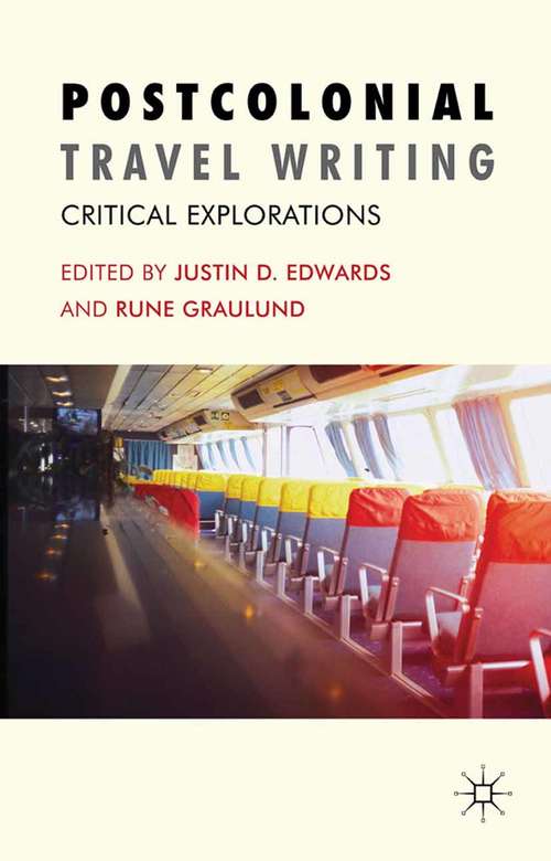 Book cover of Postcolonial Travel Writing: Critical Explorations (2011)