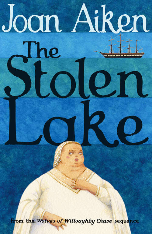 Book cover of The Stolen Lake (The Wolves Of Willoughby Chase Sequence #4)