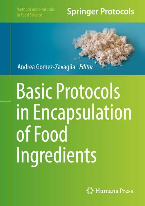Book cover of Basic Protocols in Encapsulation of Food Ingredients (1st ed. 2021) (Methods and Protocols in Food Science)