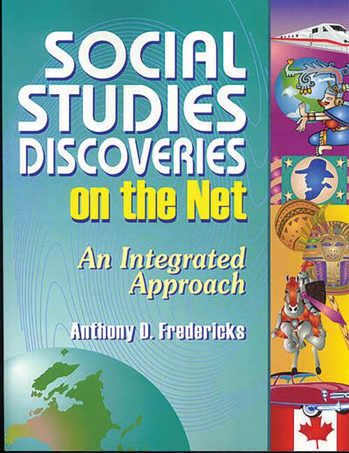 Book cover of Social Studies Discoveries on the Net: An Integrated Approach (Non-ser.)