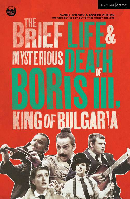 Book cover of The Brief Life & Mysterious Death of Boris III, King of Bulgaria (Modern Plays)