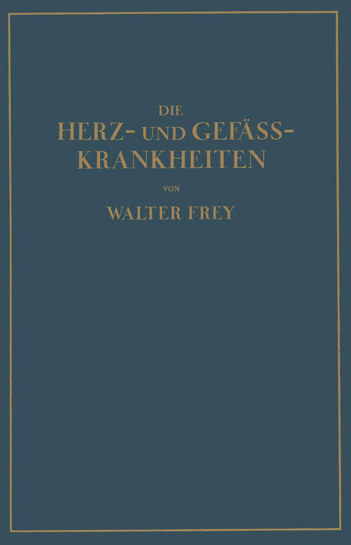 Book cover of Die Herz- und Gefäss-Krankheiten (1936)